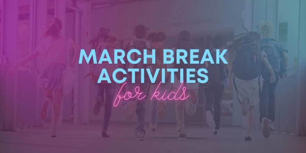 March Break activities for kids