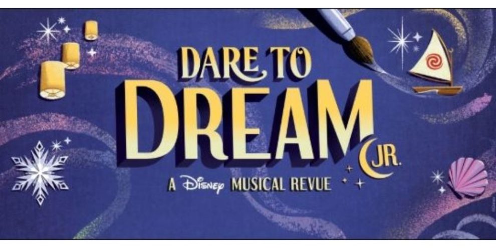 Dare to Dream Jr. A Disney musical review presented by Willow Landing Elementary School.