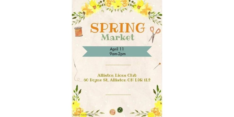 Alliston Lions Club Spring Market.