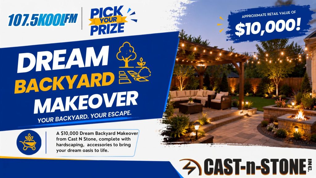 Dream Backyard Makeover – hardscaping products and services supplied by Cast N Stone with an approximate retail value of $10,000.
