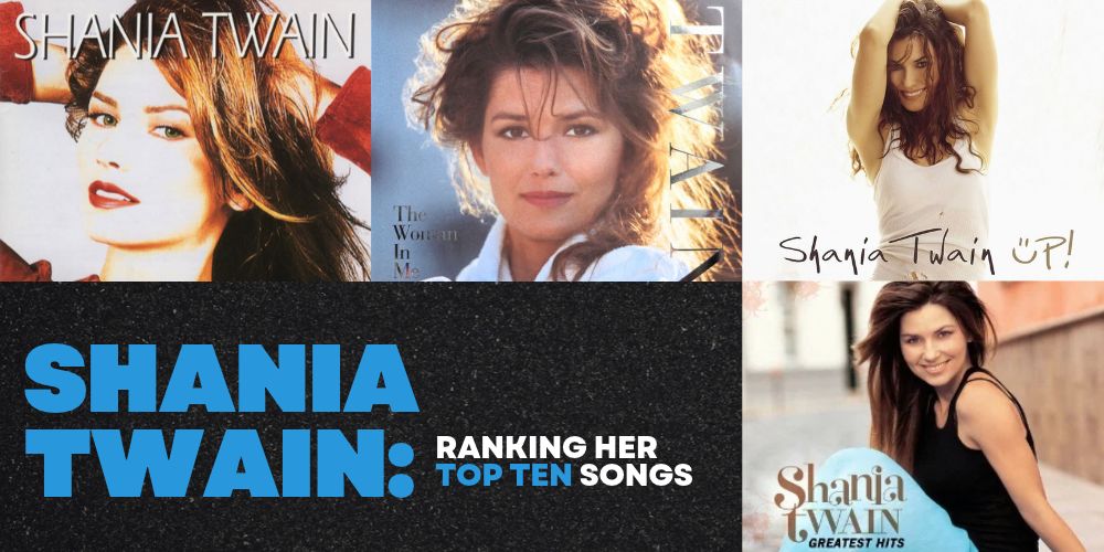 Shania Twain's best songs