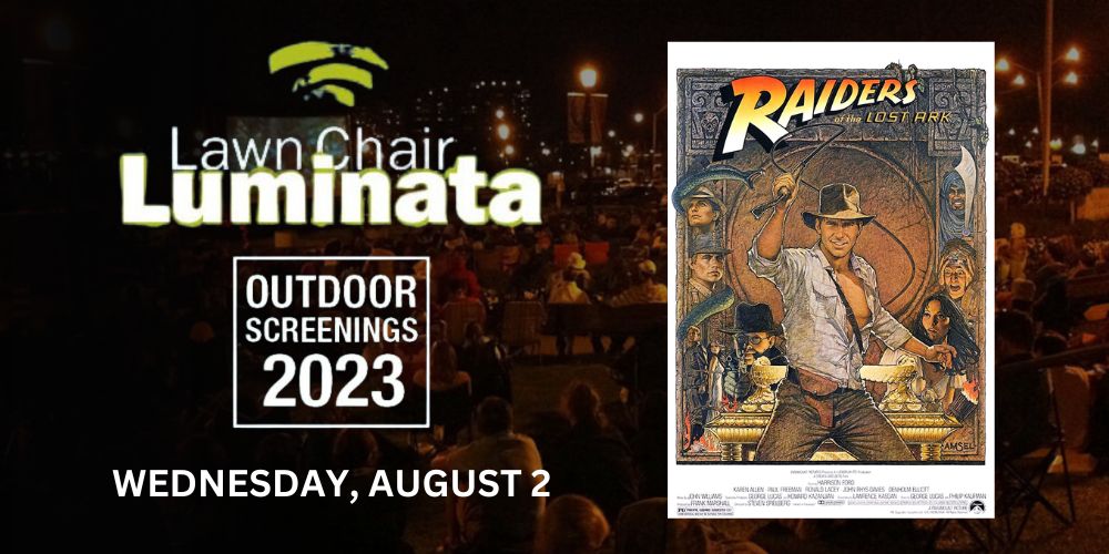 Lawn Chair Luminata 2023 - Indiana Jones: Raiders of the Lost Ark