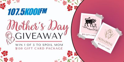 107.5 Kool FM’s Mothers Day Giveaway